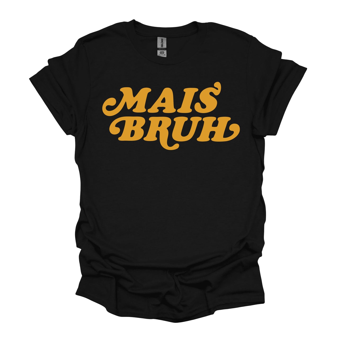 Mais' Bruh