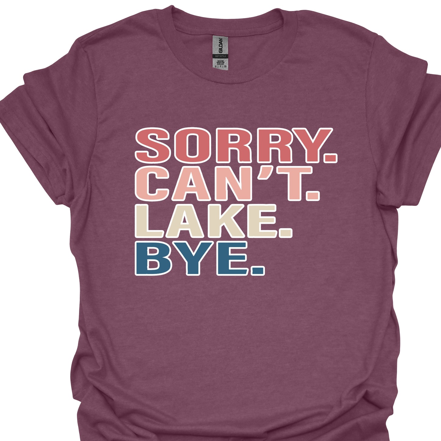 Sorry.Can't.Lake.Bye.