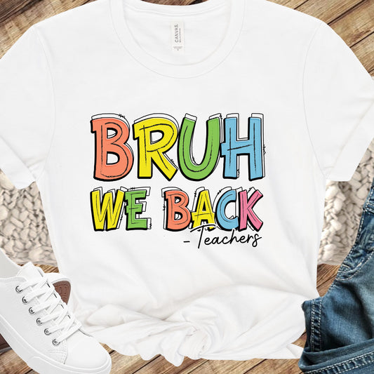 Bruh We Back_Teachers