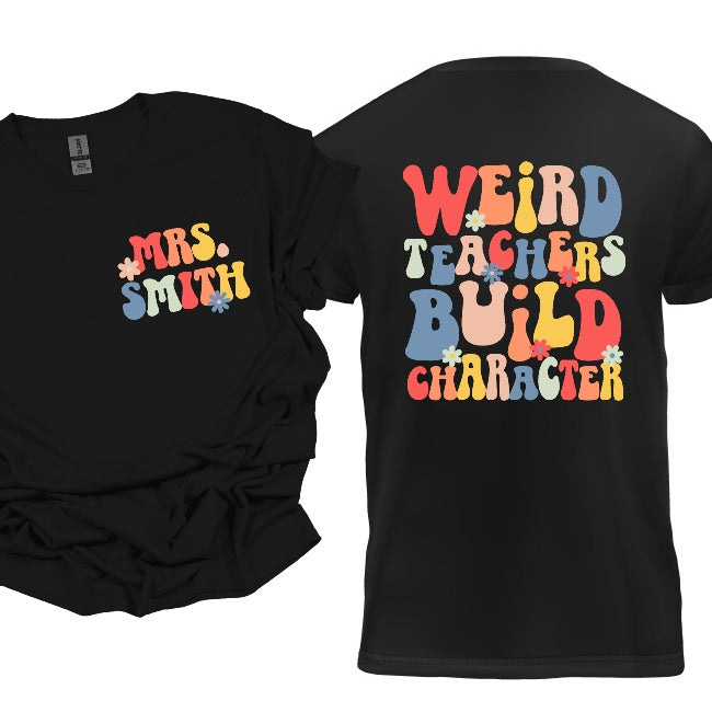Personalized Weird Teacher Tshirt