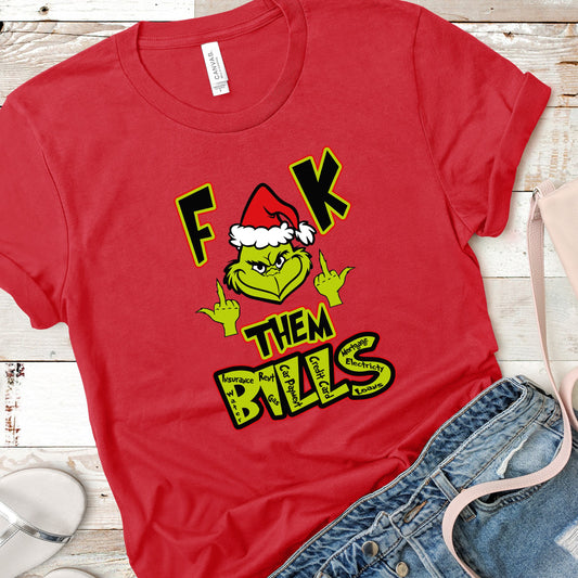 F*@K Them Bills Grinch