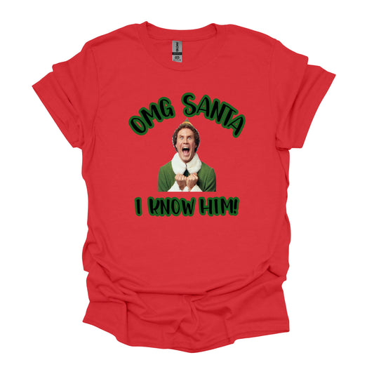 OMG Santa I Know Him Buddy