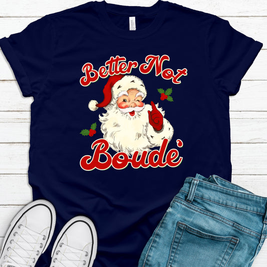Better Not Boude'