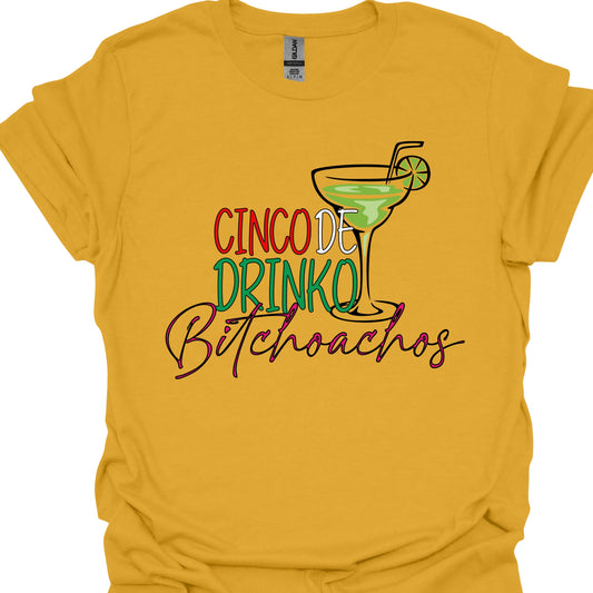 Cinco De Drinko Bitchachos