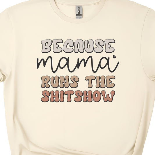 Mama Runs This Shitshow